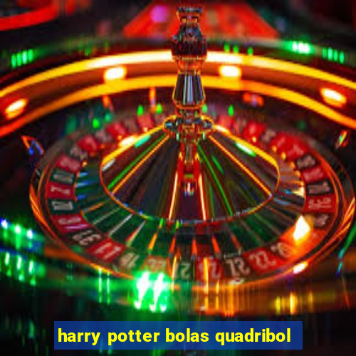 harry potter bolas quadribol